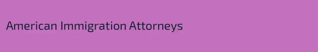 American Immigration Attorneys